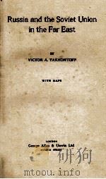 RUSSIA AND THE SOVIET UNION IN THE FAR EAST（1932 PDF版）