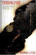 TENDING FIRE COPING WITH AMERICA'S WILDLAND FIRES（ PDF版）