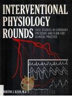 INTERVENTIONAL PHYSIOLOGY ROUNDS（ PDF版）