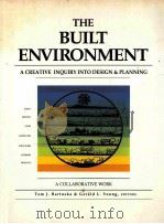 THE BUILT ENVIRONMENT A CREATIVE INQUIRY INTO DESIGN AND PLANNING PDF电子版封面