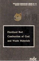 FLUIDIZED BED COMBUSTION OF COAL AND WASTE MATERIALS 1977 PDF电子版封面