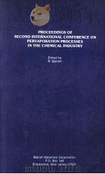PROCEEDINGS OF SECOND INTERNATIONAL CONFERENCE ON PERVAPORATION PROCESSES IN THE CHEMICAL INDUSTRY 1987 PDF电子版封面