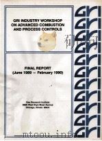 GRI INDUSTRY WORKSHOP ON ADVANCED COMBUSTION AND PROCESS CONTROLS 1990 PDF电子版封面