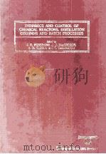 DYNAMICS AND CONTROL OF CHEMICAL REACTORS，DISTILLATION COLUMNS AND BATCH PROCESSES（1990 PDF版）