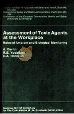 Assessment of Toxic Agents at the Workplace Roles of Ambient and Biological Monitoring（1984 PDF版）