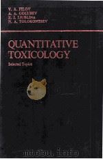 QUANTITATIVE TOXICOLOGY Selected Topics 1979 PDF电子版封面 0471021091