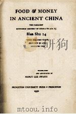 FOOD & MONEY IN ANCIENT CHINA: HAN SHU 24 1950 PDF电子版封面