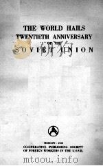 THE WORLD HAILS TWENTIETH ANNIVERSARY OF THE SOVIET UNION 1938 PDF电子版封面