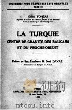 LA TURQUIE: CENTRE DE GRAVITE DES BALKANS ET DU PROCHE-ORIENT 1939 PDF电子版封面