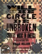 Will the circle be unbroken : country music in America 1st American ed. PDF电子版封面 0756623529