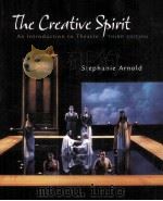 The creative spirit : an introduction to theatre 3rd ed. PDF电子版封面 0072558318