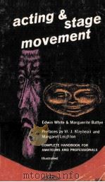 Acting and stage movement -1st ed. PDF电子版封面 0916260305