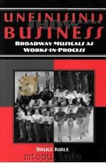 Unfinished show business : Broadway musicals as works-in-process PDF电子版封面 0809326663