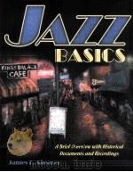 Jazz basics : a brief overview with historical documents and recordings PDF电子版封面 9780787295561