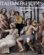 Italian frescoes : high Renaissance and mannerism 1510-1600 PDF电子版封面 9780789208316