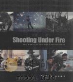 Shooting under fire : the world of the war photographer PDF电子版封面 1579652158