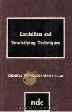 EMULSIFIERS AND EMULSIFYING TECHNIQUES 1979 PDF电子版封面 0815507402