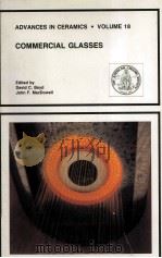ADVANCES IN CERAMICS·VOLUME 18 COMMERCIAL GLASSES 1986 PDF电子版封面 0916094782