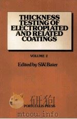THICKNESS TESTING OF ELECTROPLATED AND RELATED COATINGS VOLUME 2 1981 PDF电子版封面 0861080920