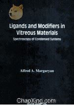 Ligands and Modifiers in Vitreous Materials Spectroscopy of Condensed Systems 1999 PDF电子版封面 9810238991