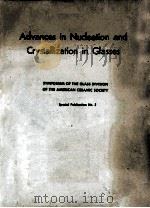 Advances in Nucleation and Crystallization in Glass SYMPOSIUM OF THE GLASS DIVISION OF THE AMERICAN（1971 PDF版）
