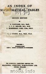 AN INDX OF MATHEMATICAL TABLES VOLUME I INTRODUCTIION PART I. INDEX ACCORDING TO FUNCTIONS（1962 PDF版）