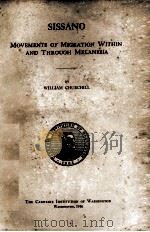 SISSANO: MOVEMENTS OF MIGRATION WITHIN AND THROUGH MELANESIA 1916 PDF电子版封面