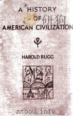 A HISTORY OF AMERICAN CIVILIZATION 1930 PDF电子版封面