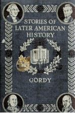 STORIES OF LATER AMERICAN HISTORY（1930 PDF版）