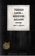 TOUGH LUCK-HOOVER AGAIN! 1932 PDF电子版封面