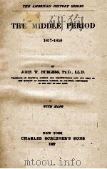 THE MIDDLE PERIOD 1817-1858 1907 PDF电子版封面