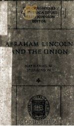 ABRAHAM LINCOLN AND THE UNION 1918 PDF电子版封面
