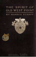 THE SPIRIT OF OLD WEST POINT 1858-1862 1907 PDF电子版封面