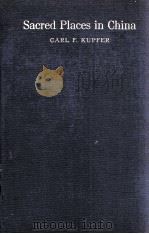 SACRED PLACES IN CHINA 1911 PDF电子版封面