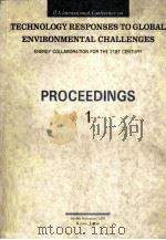 TECHNOLOGY RESPONSES TO GLOBAL ENVIRONMENTAL CHALLENGES ENERGY COLLABORATION FOR THE 21ST CENTURY PR 1991 PDF电子版封面