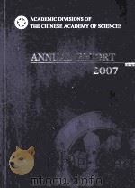 ACADEMIC DIVISIONS OF THE CHINESE ACADEMY OF SCIENCES ANNUAL REPORT 2007（ PDF版）