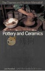 The Thames and Hudson Manual of Pottery and Ceramics 1974 PDF电子版封面 0500680078