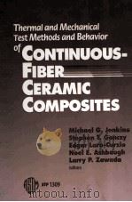 Thermal and Mechanical Test Methods and Behavior of Continuous-Fiber Ceramic Composites（1997 PDF版）