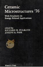 Ceramic Microstructures '76:With Emphasis on Energy Related Applications（1977 PDF版）