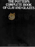 THE POTTER‘S COMPLETE BOOK OF CLAY AND GLAZES 1977 PDF电子版封面 0823042022