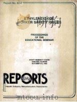 HIMA Report No.82-2 ETHYLENE OXIDE WORKER SAFETY ISSUES PROCEEDINGS OF THE EDUCATIONAL SEMINAR（1982 PDF版）