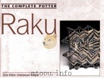 THE COMPLETE POTTER:RAKU 1990 PDF电子版封面 0713461306