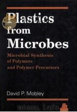 Plastics from Microbes Microbial Synthesis of Polymers and Polymer Precursors（1994 PDF版）