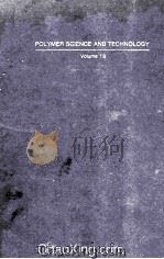 POLYMER SCIENCE AND TECHNOLOGY VOLUME 18 REACTION INJECTION MOLDING AND FAST POLYMERIZATION REACTION（1982 PDF版）