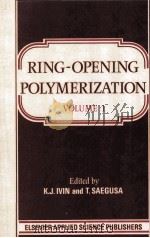 RING-OPENING POLYMERIZATION VOLUME 1 1984 PDF电子版封面 0853342083