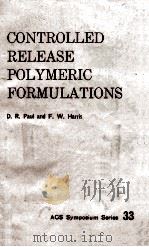 ACS SYMPOSIUM SERIES 33 CONTROLLED RELEASE POLYMERIC FORMULATIONS（1976 PDF版）