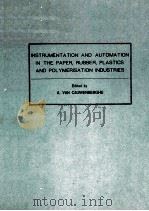INSTRUMENTATION AND AUTOMATION IN THE PAPER，RUBBER，PLASTICS AND POLYMERISATION INDUSTRIES（1980 PDF版）