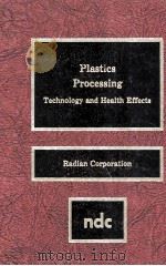 PLASTICS PROCESSING Technology and Health Effects（1986 PDF版）
