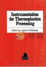 Instrumentation for Thermoplastics Processing 1988 PDF电子版封面 3446152040
