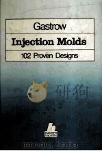 Injection Molds 102 Proven Designs 1983 PDF电子版封面 3446136630